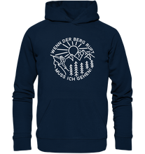 Lade das Bild in den Galerie-Viewer, Wenn der Berg ruft muss ich gehen - Unisex Organic Hoodie