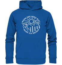 Lade das Bild in den Galerie-Viewer, Wenn der Berg ruft muss ich gehen - Unisex Organic Hoodie