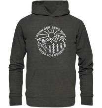 Lade das Bild in den Galerie-Viewer, Wenn der Berg ruft muss ich gehen - Unisex Organic Hoodie