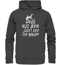 Lade das Bild in den Galerie-Viewer, Wenn du das ließt habe ich Spaß - Unisex Premium Organic Hoodie