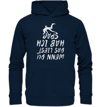 Lade das Bild in den Galerie-Viewer, Wenn du das ließt habe ich Spaß - Unisex Premium Organic Hoodie
