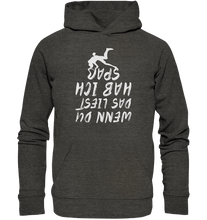 Lade das Bild in den Galerie-Viewer, Wenn du das ließt habe ich Spaß - Unisex Premium Organic Hoodie
