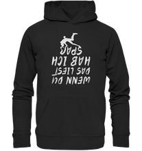 Lade das Bild in den Galerie-Viewer, Wenn du das ließt habe ich Spaß - Unisex Premium Organic Hoodie
