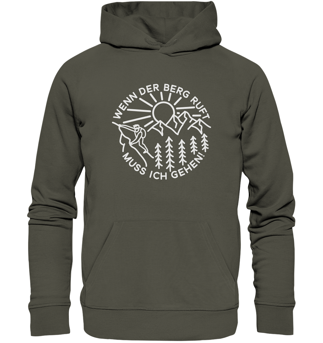 Wenn der Berg ruft muss ich gehen - Unisex Organic Hoodie