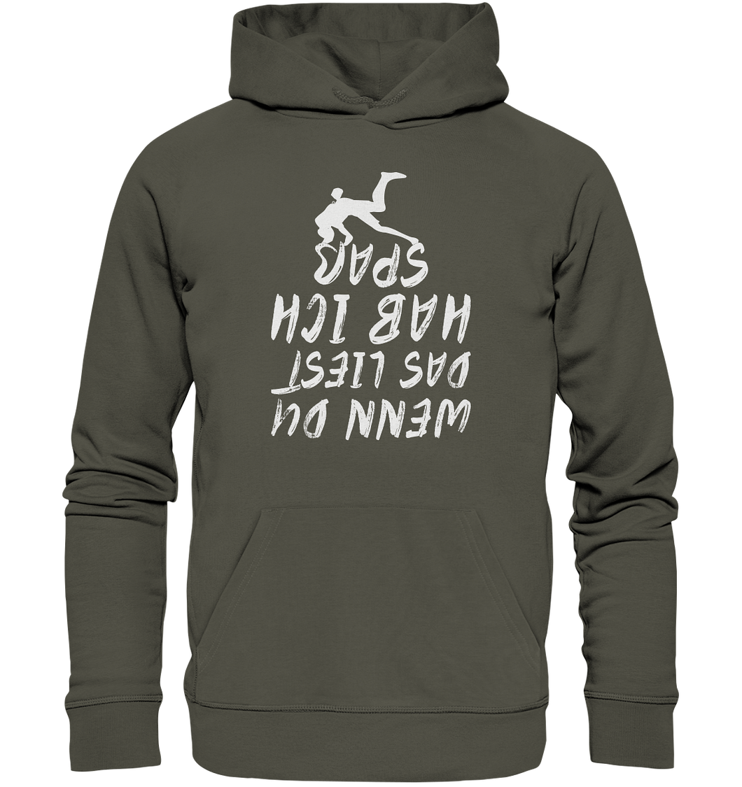 Wenn du das ließt habe ich Spaß - Unisex Premium Organic Hoodie