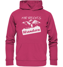 Lade das Bild in den Galerie-Viewer, Mir reicht&#39;s, ich gehe Wandern - Unisex Premium Organic Hoodie
