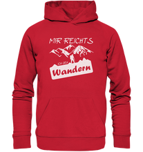 Lade das Bild in den Galerie-Viewer, Mir reicht&#39;s, ich gehe Wandern - Unisex Premium Organic Hoodie
